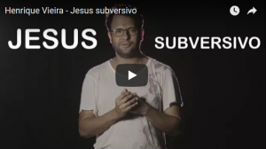 Jesus revolucionário e subversivo